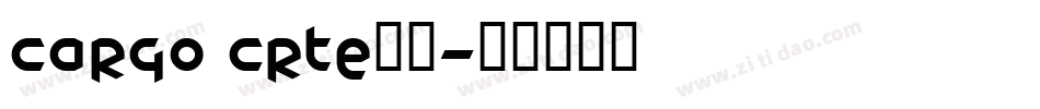 cargo crTE常规字体转换